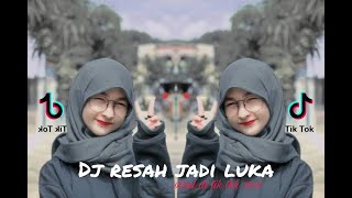 DJ RESAH JADI LUKA I DJ SEDIH SLOW BEAT VIRAL TIK TOK ( dj 97 )😥😥