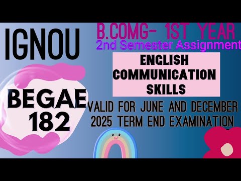 IGNOU BCOMG 1st year assignment BEGAE182(ENGLISH COMMUNICATION SKILLS ...