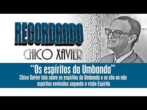 Recordando Chico Xavier