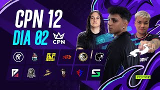 CPN 12 🏆 DIA 2 - FLUXO, AJF, PAIN, XLD 💜