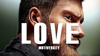 LOVE - Best Motivational Video Speeches Compilation - Listen Every Day! MORNING MOTIVATION