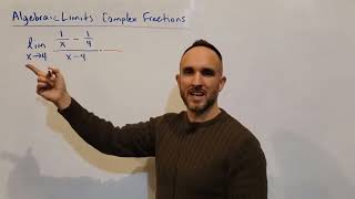 Algebraic Limits: Complex Fractions
