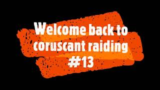 Roblox coruscant raiding #13