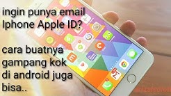 Cara buat Email Iphone Apple ID Appstore Icloud Gratis Dengan Android Tanpa IPHONE - Durasi: 6.40. 