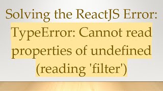 Famous Solving the ReactJS Error: TypeError: Cannot read properties of undefined (reading 'filter') Net Worth