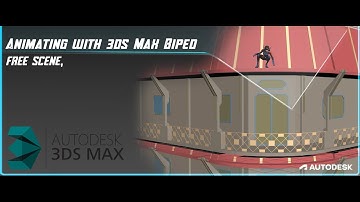 Animating with 3ds Max Biped, Tutorial