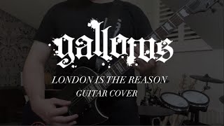 GALLOWS - LONDON IS THE REASON | GUITAR COVER