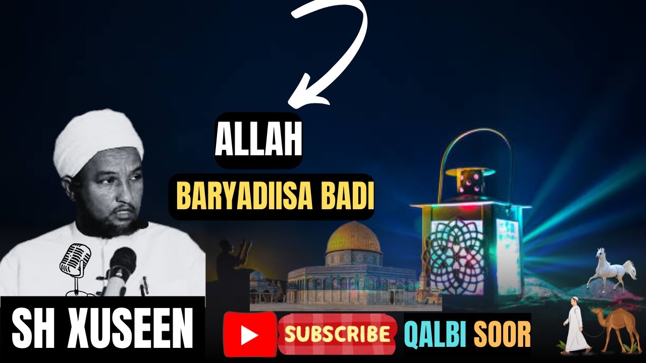 allah baryadiisa badi sheekh xuseen cali jabuuti #qisooyinka #nolosha