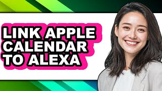 How to Link Apple Calendar to Alexa (full Guide)
