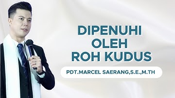 Dipenuhi Oleh Roh Kudus || Pdt.Marcel Saerang,S.E.,M.Th