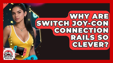 Why Are Switch Joy-Con Connection Rails So Clever? - Joystick Generations