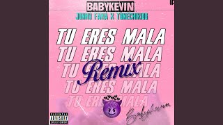 Tu Eres Mala (feat. Tunechikidd) - BbyKevin