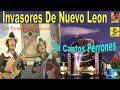 Invasores De Nuevo Leon Puras Buenas Norteñas Antaño Mix