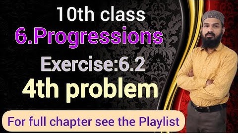10th Class 6.Progressions Exercise 6.2 (4th Problem)