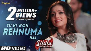 Silsila - New Song | Tu Hi Woh Rehnuma Hai | Full Video | Sufi Song | Drashti Dhami | Shakti Arora