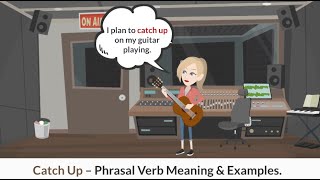 'Catch Up' Phrasal Verb Meaning and Examples || Common English Phrasal Verbs