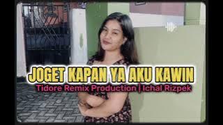 JOGET KAPAN YA AKU KAWIN‼️(ICHAL RIZPEK EDIT)✅️