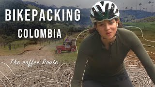 Bikepacking Colombia I A Cycling Adventure Across The Andes Mountains I Part 1 The Coffee Route