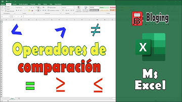 | EXCEL | OPERADORES DE COMPARACION