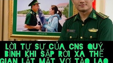 LẬT MẶT:VỢ TÀO LAO, KHI QUÝ BÌNH SẮP RỜI XA THẾ GIAN,GIÁ NHƯ TÔI KHÔNG IM LẶNG,THÌ MOI SỰ ĐÃ KHÁC...