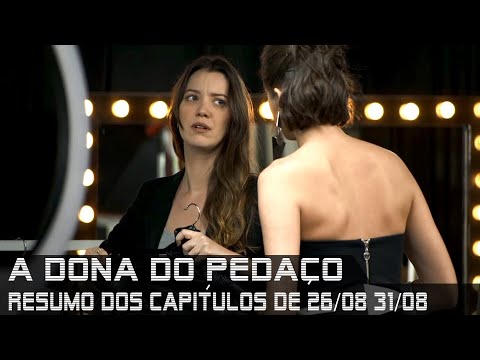 A Dona Pedaço - Resumo dos Capítulos de 26 a 31 de agosto de 2019