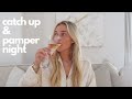 CATCH UP &amp; PAMPER NIGHT | MARY BEDFORD