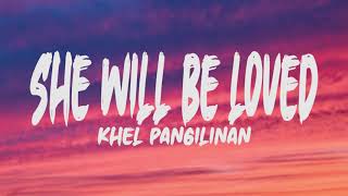 Khel Pangilinan - She Will Be Loved (Cover) (Lyrics)