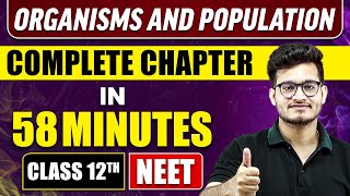 ORGANISMS AND POPULATION in 58 Minutes | Full Chapter Revision | Class 12th NEET