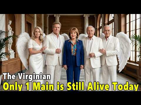 The Virginian (1962–1971) Only 1 Main Cast Member is Still Alive Today 💔