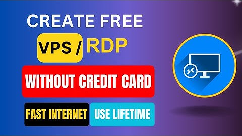 How to get Free RDP server without credit card lifetime