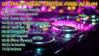 DJ IMUT VIRAL TIKTOK FULL ALBUM||DJ BABY FAMILY FRIENDLY.