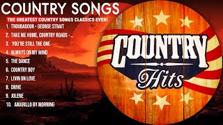 Top Country Songs Of All Time 鸞 Old Country Songs 鸞 Country Music