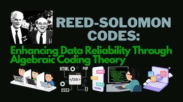 Reed-Solomon Codes: Enhancing Data Reliability Through Algebraic Coding Theory
