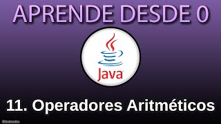 Operadores aritméticos en Java [ matemáticos, incrementales y combinados ]