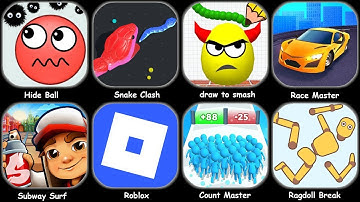 Draw To Smash,Save The Doge,Sandwich Runner,Going Balls,Ragdoll Break,Snake Clash,Race Master...