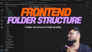 How to Organize your Frontend project? Folder structure & Code Quality Profile