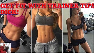GET FIT with Trainer Tips Dick!