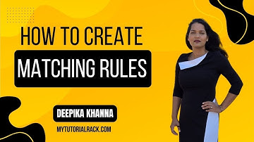 how to create Matching rules