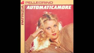 Patrizia Pellegrino - Automaticamore (1981)