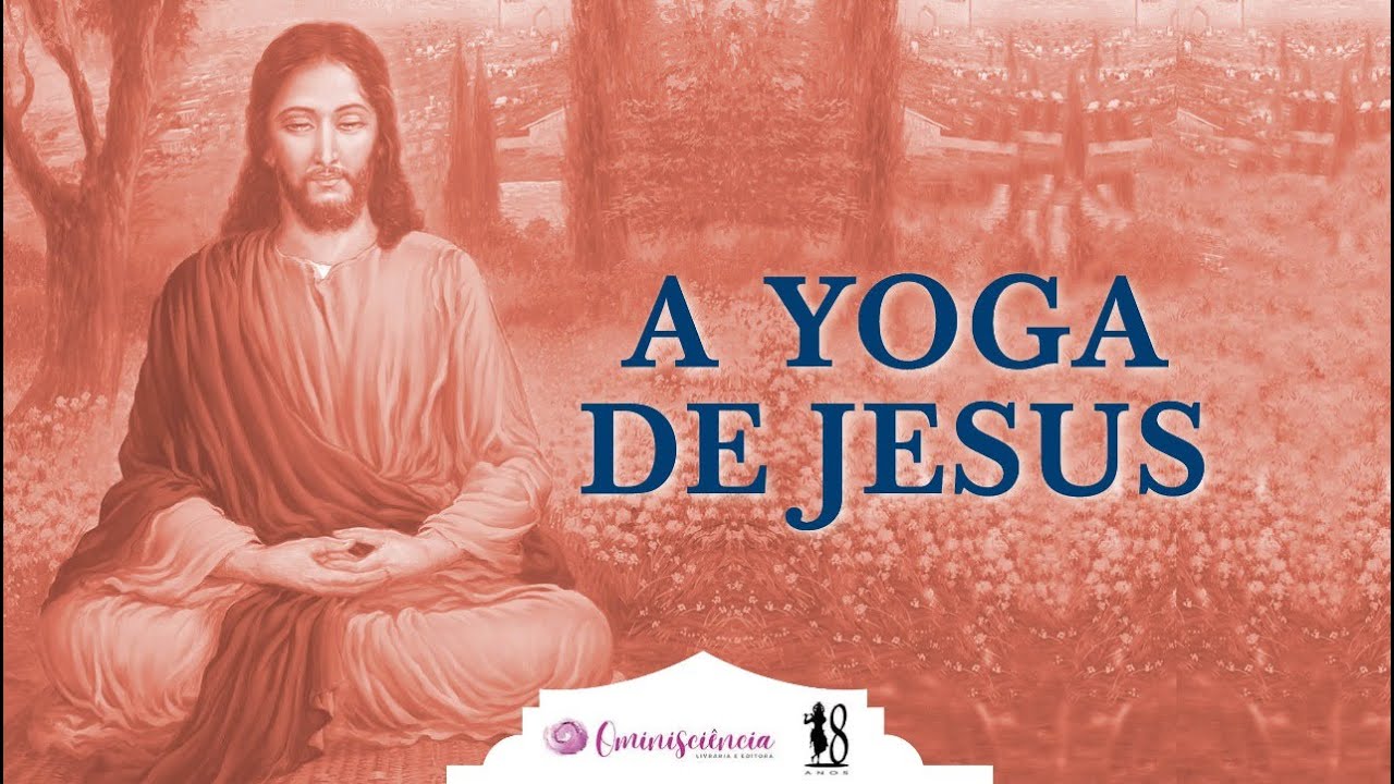A Yoga de Jesus - Yogananda 