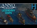 ANNO 1800 LEGENDARY SHIPS AND HOW TO GET THEM COMEPLETE EDITION EP 19