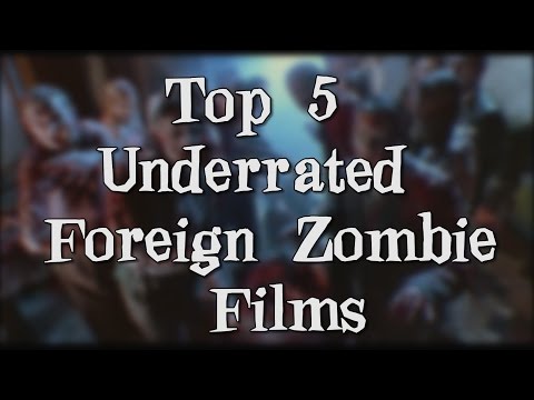 top-5-underrated-foreign-zombie-films