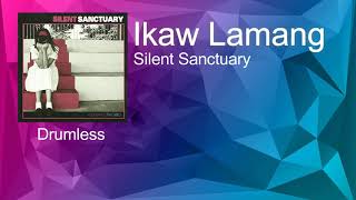 Ikaw Lamang - Silent Sanctuary (Drumless)