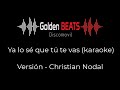 Christian Nodal - Ya lo sé que tú te vas (KARAOKE DJ RAMCAL EDIT)