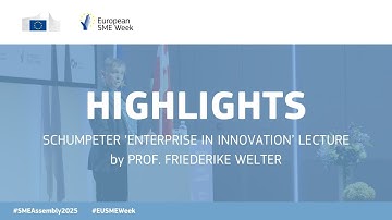 SME Assembly 2025 - Schumpeter ‘Innovation in Enterprise’ Lecture: Highlights from Prof. Welter