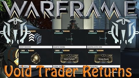 Warframe - Void Traders Returned! 56th rotation