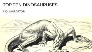 Top Ten Dinosauruses - Number 10 - Oviraptor