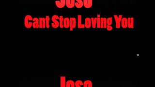 Download Lagu Joso - Cant Stop Loving You (Prod By Joso) MP3