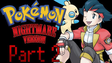Pokémon Nightmare Version - Part 2 Fan Game GAMEPLAY WALKTHROUGH