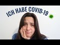 Ich habe COVID-19 | Symptome und wie ich mich fühle